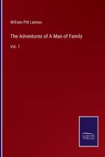 The Adventures of A Man of Family af William Pitt Lennox