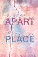 FALLING APART, FALLING INTO PLACE af Alisha Reed
