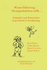 WENN GIFTZWERG HONIGM ULCHEN TRIFFT - SC af Rosel Ebert