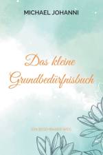 DAS KLEINE GRUNDBED RFNISBUCH:EIN BEGEHB af Michael Johanni