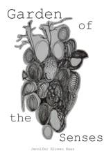 GARDEN OF THE SENSES:POEMS af JENNIFER EIREE HAAS