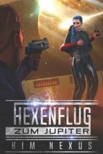 HEXENFLUG ZUM JUPITER: HEXENFLUG CHRONIK af Kim Nexus