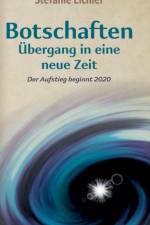 BOTSCHAFTEN -  BERGANG IN EINE NEUE ZEIT af Stefanie Eichler