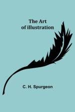 The Art of Illustration af C H Spurgeon