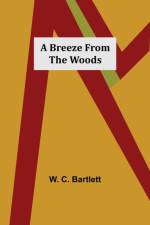 A Breeze from the Woods af W C Bartlett