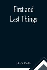 First and Last Things af H G Wells