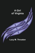 A Girl of Virginia af Lucy M Thruston