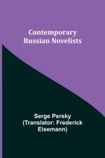 Contemporary Russian Novelists af Serge Persky