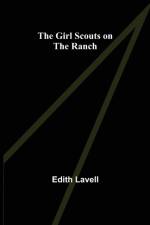 The Girl Scouts on the Ranch af Edith Lavell
