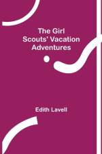 The Girl Scouts' Vacation Adventures af Edith Lavell