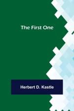 The First One af Herbert D Kastle