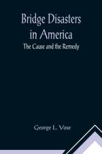 Bridge Disasters in America af George L Vose