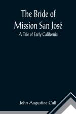 The Bride of Mission San Jose af John Augustine Cull