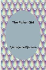 The Fisher Girl af Bjoernstjerne Bjoernson