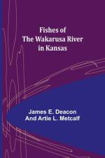 Fishes of the Wakarusa River in Kansas af James E Deacon Artie L Metcalf