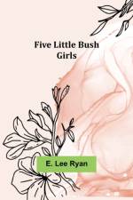 Five Little Bush Girls af E Lee Ryan