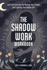 The Shadow Work Workbook af Jor-El Caraballo