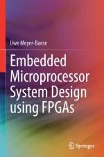 Embedded Microprocessor System Design using FPGAs af Uwe Meyer-Baese