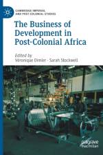 The Business of Development in Post-Colonial Africa