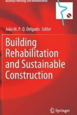 Building Rehabilitation and Sustainable Construction