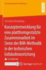 Konzeptentwicklung fur eine plattformgestutzte Zusammenarbeit im Sinne der BIM-Methodik in der technischen Gebaudeausrustung af Christine Hornbergs