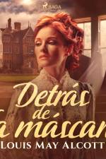 Detrás de la máscara af Louisa May Alcott