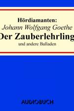 Der Zauberlehrling: Hördiamant af Johann Wolfgang von Goethe / F