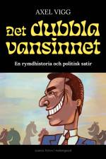 Det dubbla vansinnet af Axel Vigg