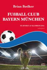 Fußball Club Bayern München af Brian Bødker