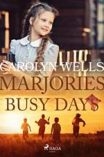 Marjorie's Busy Days af Carolyn Wells
