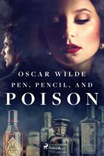 Pen, Pencil, and Poison af Oscar Wilde