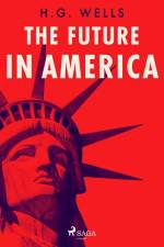 The Future in America af H. G. Wells
