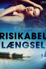 Risikabel længsel – erotisk novelle af B. J. Hermansson