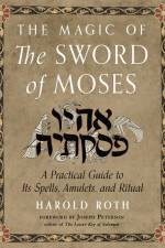 The Magic of the Sword of Moses af Harold Roth