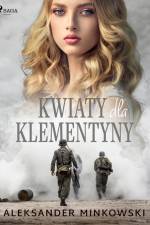 Kwiaty dla Klementyny af Aleksander Minkowski