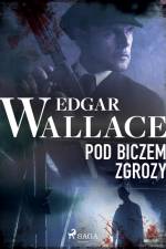 Pod biczem zgrozy af Edgar Wallace
