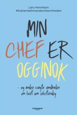 Min chef er ogginok af Lars Henriksen