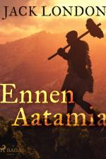Ennen Aatamia af Jack London