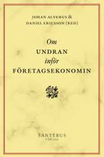 Om undran inför företagsekonomin af Johan Alvehus