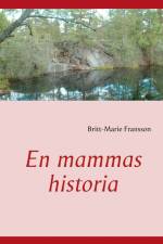 En mammas historia af Britt-Marie Fransson