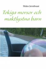 Tokiga morsor och maktlystna barn af Helen Jerrebrant