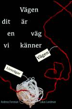 Vägen dit är en väg vi känner af Andreas Forsman