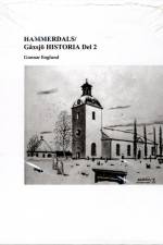Hammerdals/Gåxsjö historia. D. 2, Historia tiden 1645-1720 af Gunnar Englund