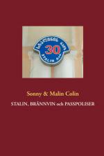 Stalin, brännvin och passpoliser af Sonny Colin