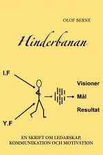 Hinderbanan : en skrift om ledarskap, kommunikation och motivation af Olof Berne