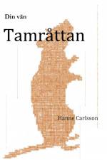 Din vän tamråttan af Hanne Carlsson