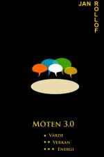 Möten 3.0 : värde verkan energi af Jan Rollof