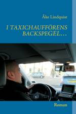 I Taxichaufförens backspegel ... af Åke Lindquist