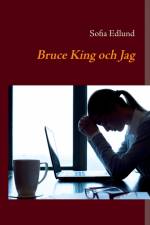 Bruce King och Jag af Sofia Edlund