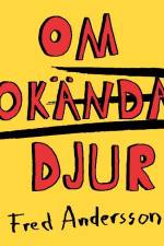 Om okända djur af Fred Andersson
